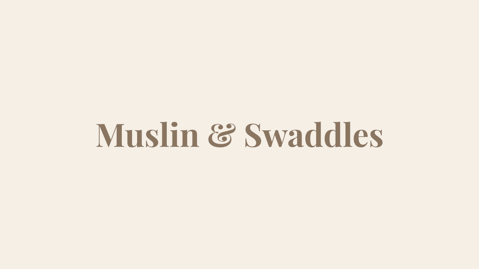 Muslin and Swaddles collection